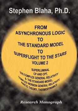 From Asynchronous Logic to the Standard Model to Superflight to the Stars|Stephen Blaha
