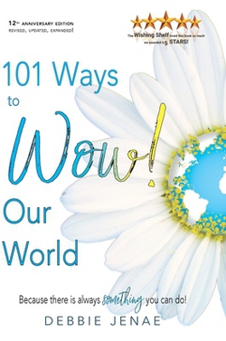 101 Ways to Wow! Our World|Debbie Jenae