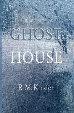 Ghost House|R. M. Kinder
