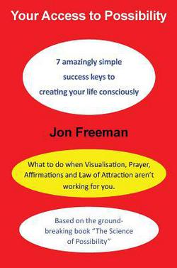 Your Access to Possibility|Jon Freeman