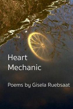 Heart Mechanic|Gisela Ruebsaat