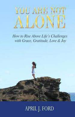 You Are Not Alone|April J. Ford
