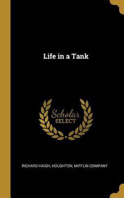 Life in a Tank|Richard Haigh