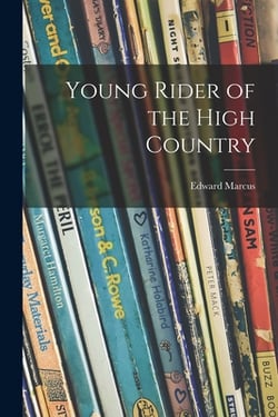 Young Rider of the High Country|Edward Marcus