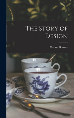 The Story of Design|Marion Downer