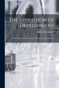The Evolution of Development|John Tyler Bonner