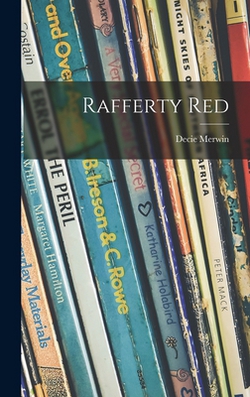 Rafferty Red|Decie 1894- Merwin