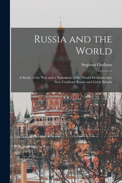 Russia and the World|Stephen 1884- Graham