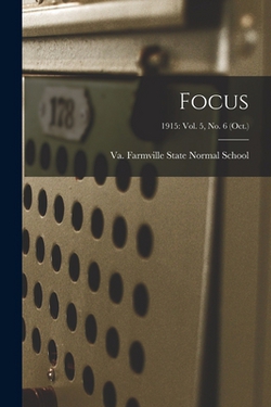 Focus|Farmville Va State Normal School