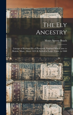 The Ely Ancestry|Moses Sperry Beach