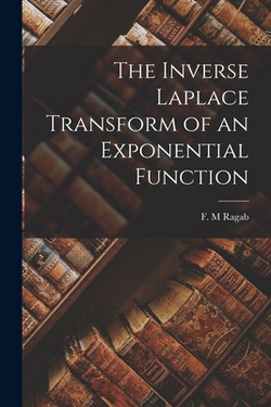 The Inverse Laplace Transform of an Exponential Function|F. M. Ragab