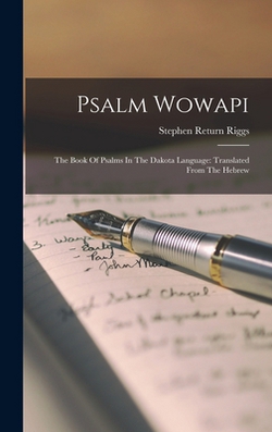 Psalm Wowapi|Stephen Return Riggs
