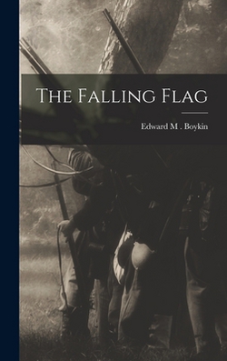 The Falling Flag|Edward M. Boykin