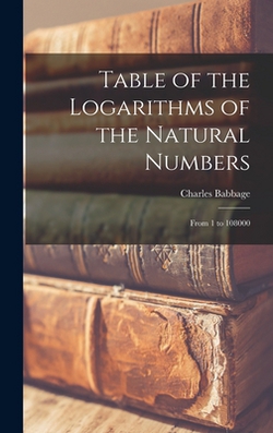 Table of the Logarithms of the Natural Numbers|Charles Babbage