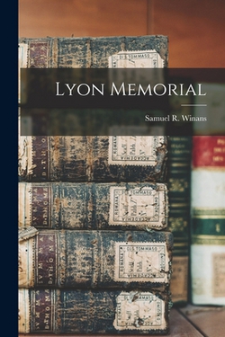 Lyon Memorial|Samuel R. Winans