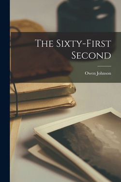 The Sixty-First Second|Owen Johnson