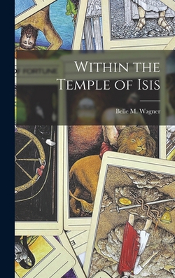 Within the Temple of Isis|Belle M. Wagner