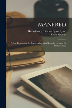 Manfred|George Gordon Byron Byron