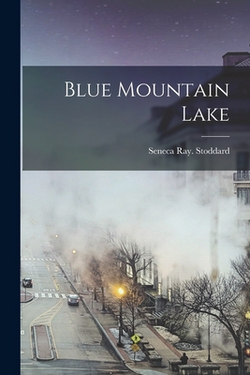 Blue Mountain Lake|Stoddard Seneca Ray