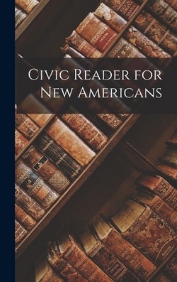 Civic Reader for New Americans|Anonymous