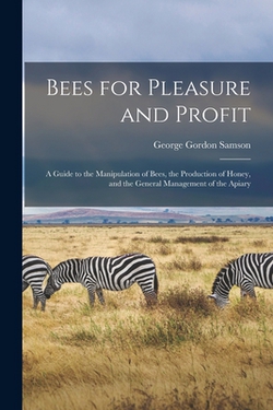 Bees for Pleasure and Profit|George Gordon Samson