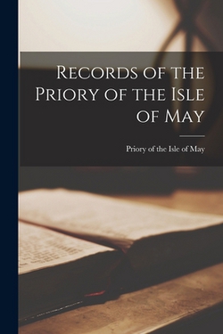 Records of the Priory of the Isle of May|Priory of the Isle of May