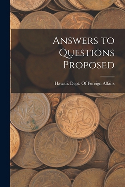 Answers to Questions Proposed|Hawaii Dept of Foreign Affairs