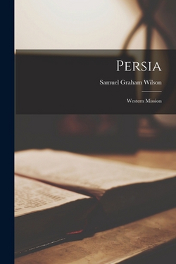 Persia|Samuel Graham Wilson
