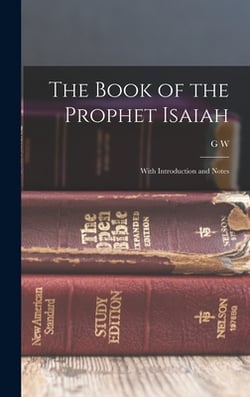 The Book of the Prophet Isaiah|G. W. 1858-1941 Wade