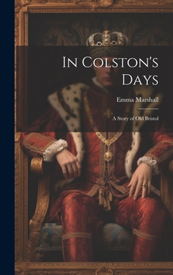 In Colston's Days|Emma 1830-1899 Marshall