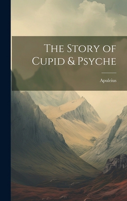 The Story of Cupid & Psyche|Apuleius