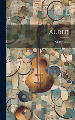 Auber|Adolf Kohut