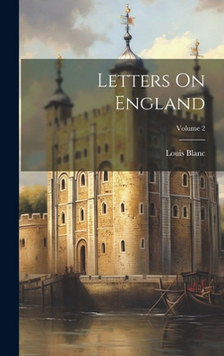 Letters On England|Louis Blanc