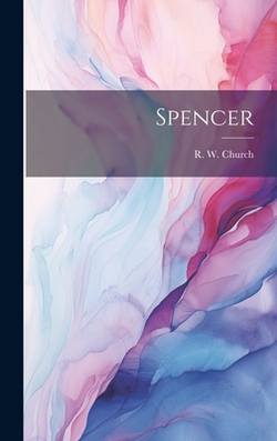 Spencer|Richard William Church