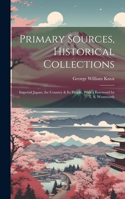 Primary Sources, Historical Collections|George William Knox
