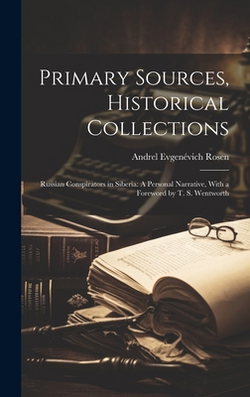 Primary Sources, Historical Collections|Andrel Evgenévich Rosen