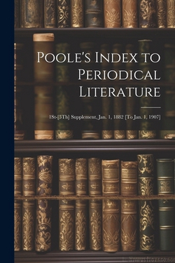 Poole's Index to Periodical Literature|Anonymous