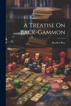 A Treatise On Back-gammon|Reuben Roy