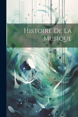 Histoire De La Musique|Anonymous