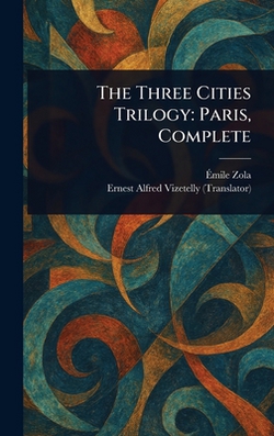 The Three Cities Trilogy|Émile Zola