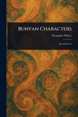 Bunyan Characters|Alexander Whyte