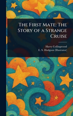 The First Mate|Harry Collingwood