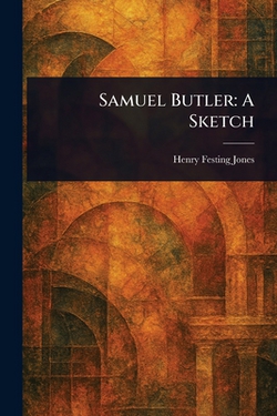 Samuel Butler|Henry Festing Jones