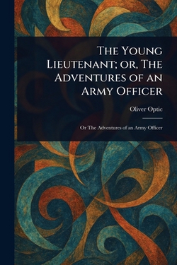 The Young Lieutenant|Oliver Optic