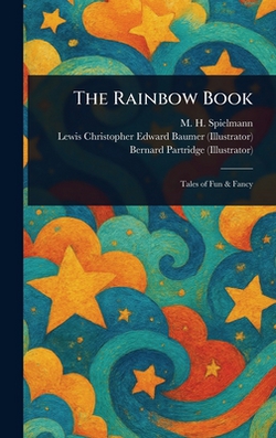 The Rainbow Book|M. H. (Mabel Henrietta) Spielmann