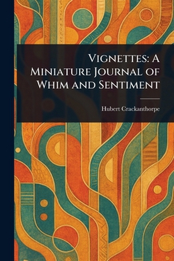 Vignettes|Hubert Crackanthorpe