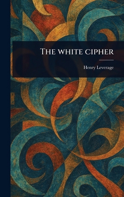 The White Cipher|Henry Leverage