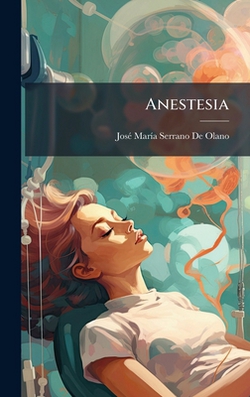 Anestesia|Josã(c) Marã-A Serrano de Olano