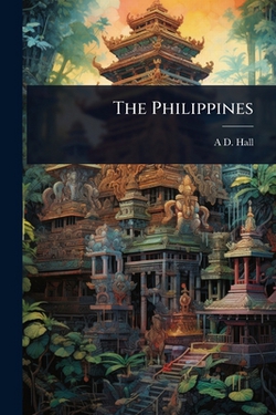 The Philippines|A. D. Hall