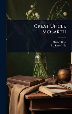 Great Uncle McCarth|Martin Ross
